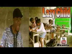Video: 2lafftv – Lazy Child